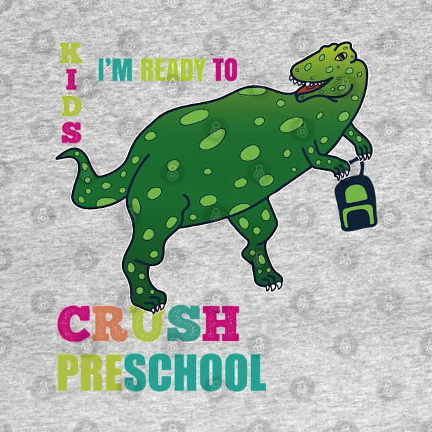 Kids I'm Ready To Crush Preschool by EpicMums